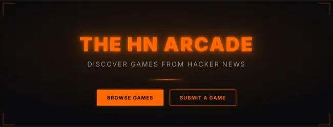 Auto-generated description: A dark-themed poster features The HN Arcade with options to Browse Games or Submit a Game in orange.