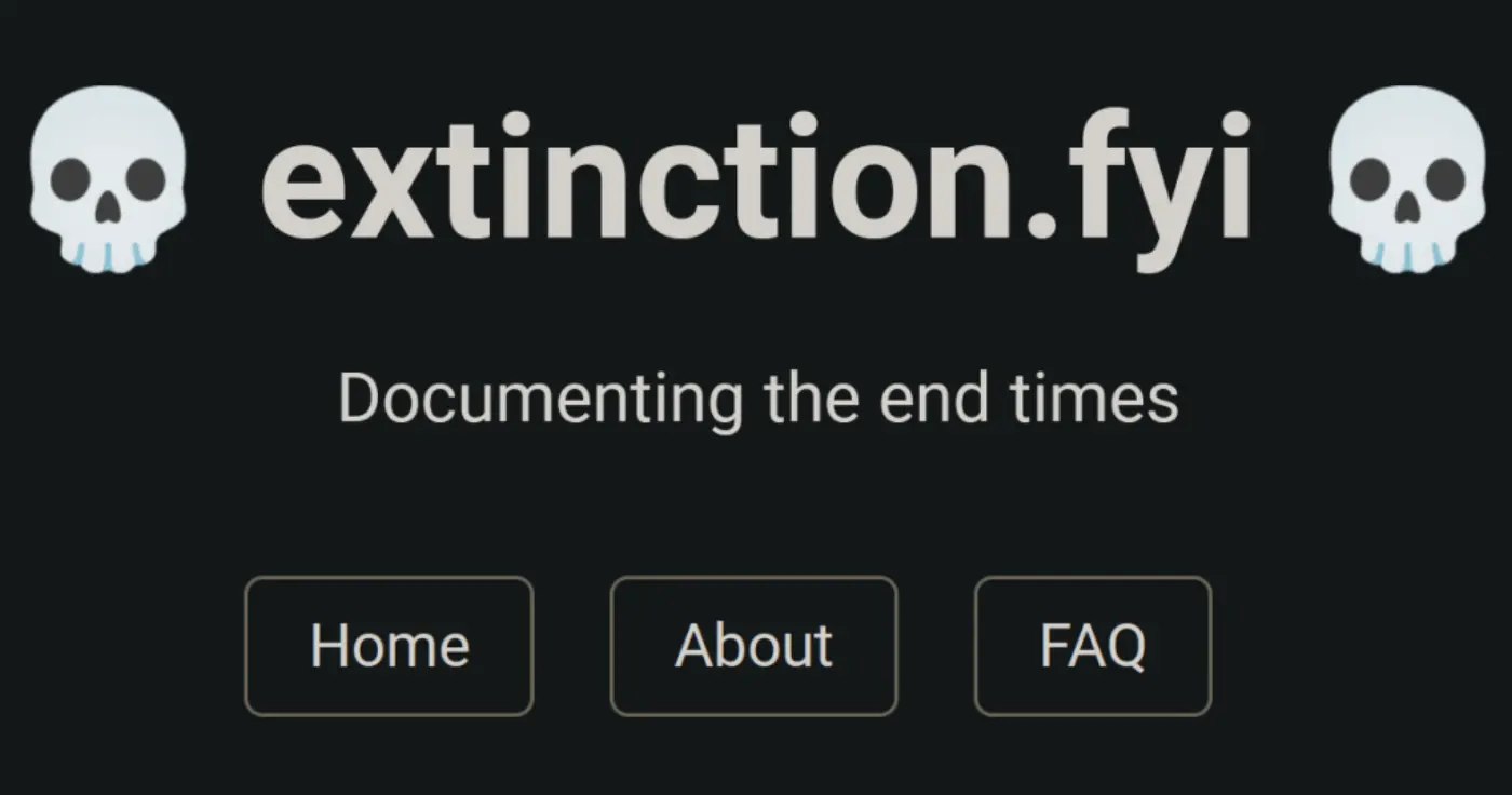 extinction.fyi - documenting the end times